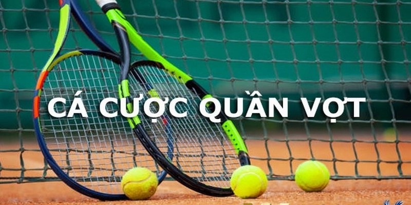 Hướng dẫn cá cược tennis giúp bạn nắm bắt chiến lược và tối ưu hóa cơ hội chiến thắng